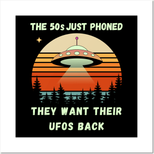 The 50s Just Phoned, They Want Their UFOs Back Funny Retro Space Design Posters and Art